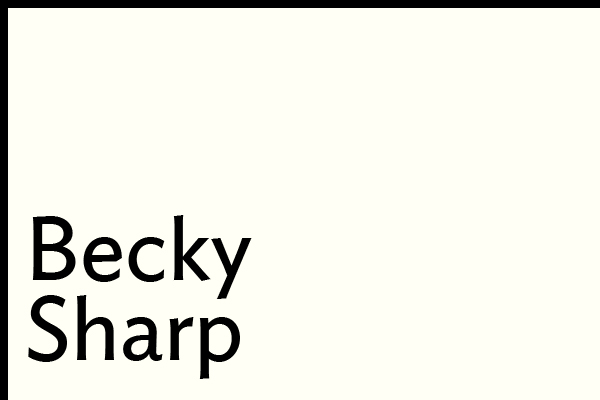 Vanwy MacDonald-Arif writes about Becky Sharp